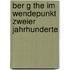 Ber G the Im Wendepunkt Zweier Jahrhunderte