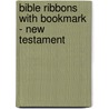 Bible Ribbons with Bookmark - New Testament door G.T. Luscombe