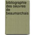 Bibliographie des oeuvres de Beaumarchais .