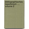 Bibliographisches Repertorium ..., Volume 2 door Berlin Deutsche Bibliographische Gesellschaft