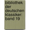 Bibliothek der Deutschen Klassiker: Band 19 door Ohne Autor1