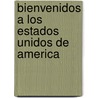 Bienvenidos a Los Estados Unidos De America door U.S. Citizenship