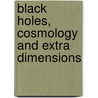 Black Holes, Cosmology and Extra Dimensions by Sergey G. Rubin