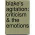 Blake's Agitation: Criticism & the Emotions