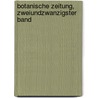 Botanische Zeitung, Zweiundzwanzigster Band door Onbekend