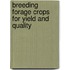 Breeding forage crops for yield and quality