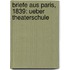 Briefe Aus Paris, 1839: Ueber Theaterschule