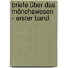 Briefe über das Mönchswesen - Erster Band by Johann Kaspar Riesbeck