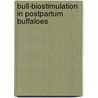 Bull-biostimulation in postpartum buffaloes door Dr. Gokul Das