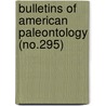 Bulletins of American Paleontology (No.295) door Paleontological Research Institution