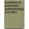 Bulletins of American Paleontology (No.301) door Paleontological Research Institution