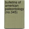 Bulletins of American Paleontology (No.345) door Paleontological Research Institution