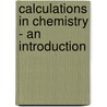 Calculations in Chemistry - An Introduction by Eric A. Nelson