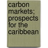 Carbon Markets; Prospects for the Caribbean door Dickson Chiedozie Osuala