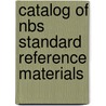Catalog of Nbs Standard Reference Materials door National Measurement Materials