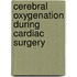Cerebral Oxygenation During Cardiac Surgery