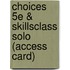 Choices 5e & Skillsclass Solo (Access Card)