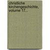 Christliche Kirchengeschichte, Volume 17... door Johann Matthias Schroeckh