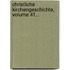 Christliche Kirchengeschichte, Volume 41...