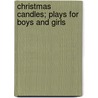 Christmas Candles; Plays for Boys and Girls door Elsie Hobart Carter