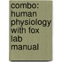 Combo: Human Physiology with Fox Lab Manual