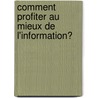 Comment profiter au mieux de l'information? by Ahmed Belguermi