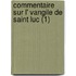 Commentaire Sur L' Vangile de Saint Luc (1)