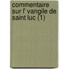 Commentaire Sur L' Vangile de Saint Luc (1) door Frederic Louis Godet