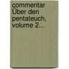 Commentar Über Den Pentateuch, Volume 2... door Johann Severin Vater
