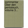 Commentar Über Den Pentateuch, Volume 3... door Johann Severin Vater