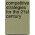Competitive Strategies for the 21st Century