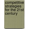 Competitive Strategies for the 21st Century door Thomas Mahnken