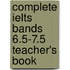 Complete Ielts Bands 6.5-7.5 Teacher's Book