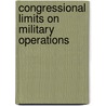 Congressional Limits on Military Operations door Violet L. Turner