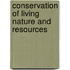 Conservation of Living Nature and Resources