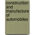 Construction and Manufacture of Automobiles