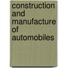 Construction and Manufacture of Automobiles door Ralph E. (Ralph Edward) Flanders