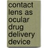 Contact Lens as Ocular Drug Delivery Device