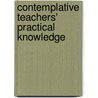 Contemplative Teachers' Practical Knowledge door Sookhee Im