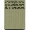 Contemporains et successeurs de Shakspeare. door Alfred Jean Francžois Mežzie`Res