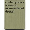 Contemporary Issues In User-Centered Design door David J. Gilmore