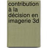 Contribution à la décision en imagerie 3D by Abdeljabbar Cherkaoui
