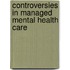 Controversies In Managed Mental Health Care