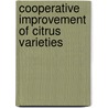 Cooperative Improvement of Citrus Varieties door A.D. (Archibald Dixon) Shamel