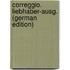 Correggio. Liebhaber-Ausg. (German Edition)