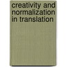 Creativity and Normalization in Translation door Anikó Füzéková