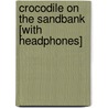 Crocodile on the Sandbank [With Headphones] door Elizabeth Peters