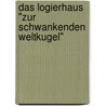 Das Logierhaus "Zur schwankenden Weltkugel" door Franziska Zu Reventlow
