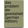 Das Problem Der Gewissheit (German Edition) door Bernhard Grung Frants