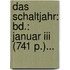 Das Schaltjahr: Bd.: Januar Iii (741 P.)...